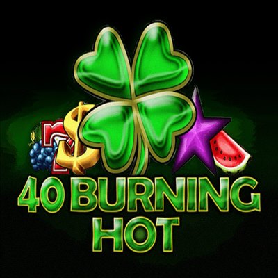 40 Burning Hot